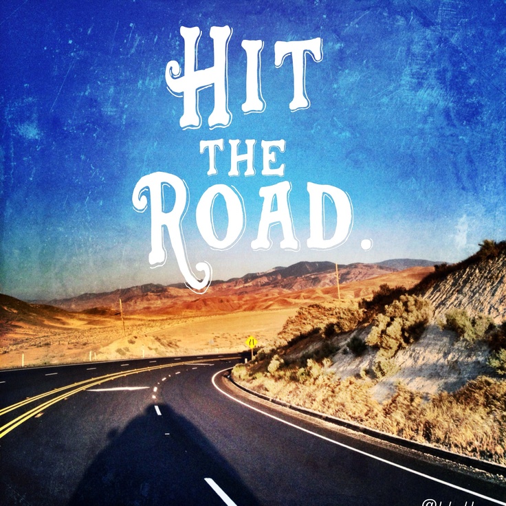 hit the road